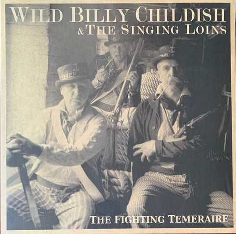 Wild Billy Childish & The Singing Loins - The Fighting Temeraire