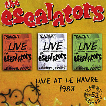 The Escalators - Live At Le Havre 1983