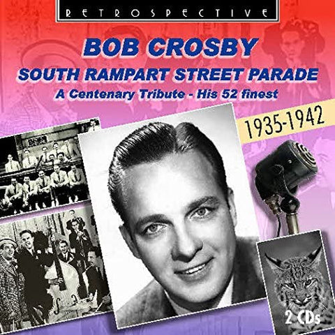 Bob Crosby - South Rampart Street Parade