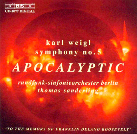Karl Weigl - Rundfunk-Sinfonieorchester Berlin, Thomas Sanderling - Symphony No. 5 'Apocalyptic'