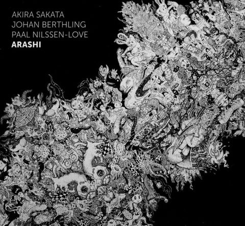 Akira Sakata, Johan Berthling, Paal Nilssen-Love - Arashi
