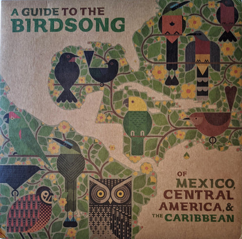 Various - A Guide To The Birdsong Of Mexico, Central America, & The Caribbean