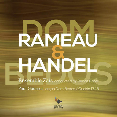 Rameau & Handel, Ensemble Zaïs, Benoît Babel, Paul Goussot - Dom Bedos