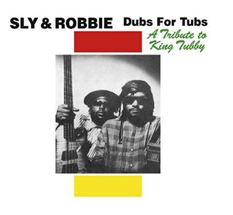 Sly & Robbie - Dubs For Tubs - A Tribute To King Tubby