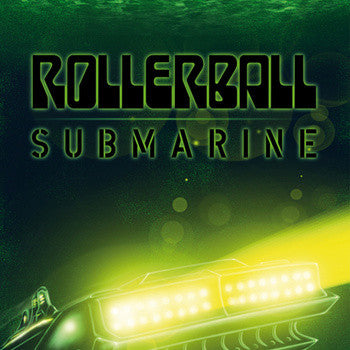Rollerball - Submarine