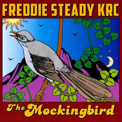 Freddie Steady Krc - The Mockingbird