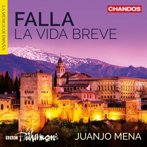 Falla, BBC Philharmonic, Juanjo Mena - La Vida Breve