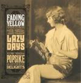 Various - Fading Yellow Volume 13 (Lazy Days - US '60s Popsike & Other Delights)