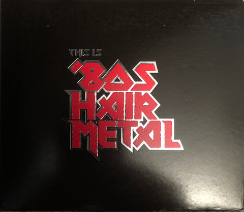 Various - This Is '80s Hair Metal