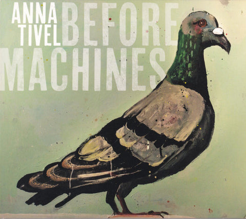 Anna Tivel - Before Machines