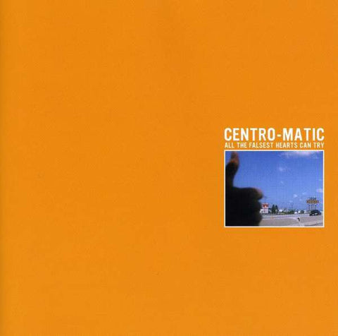 Centro-Matic - All The Falsest Hearts Can Try