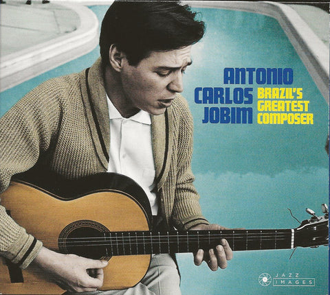 Antonio Carlos Jobim - Brazil’s Greatest Composer