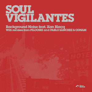 Soul Vigilantes feat. Xantoné Blacq - Background Noise