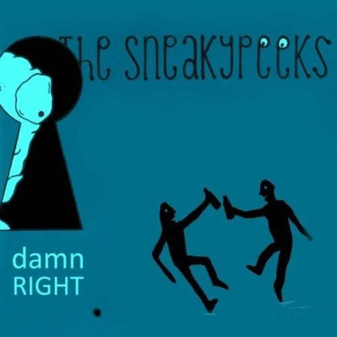 The Sneakypeeks - Damn Right