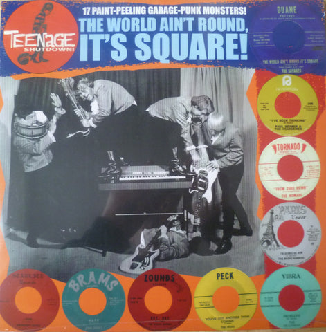 Various - The World Ain't Round, It's Square! (17 Paint-Peeling Garage-Punk Monsters!!!)