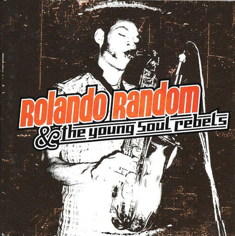 Rolando Random & The Young Soul Rebels - Fistful Of Courage