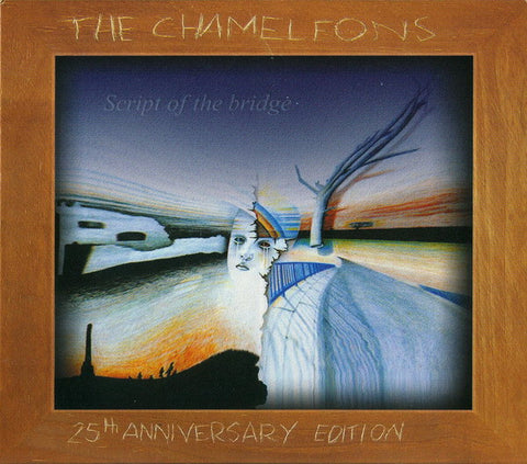 The Chameleons - Script Of The Bridge (25th Anniversary Edition)