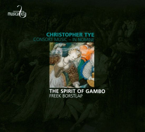 Christopher Tye - The Spirit Of Gambo - Consort Music - In Nomine