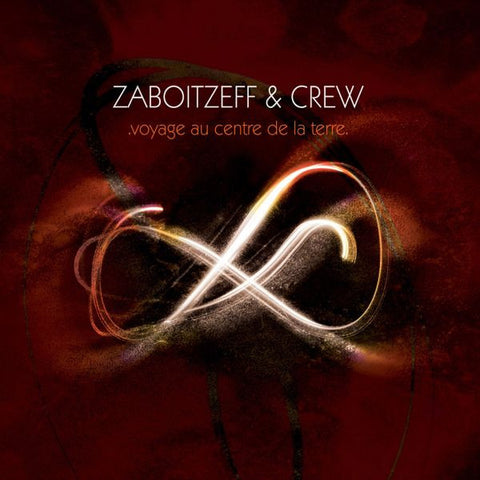 Zaboitzeff & Crew - .Voyage Au Centre De La Terre.