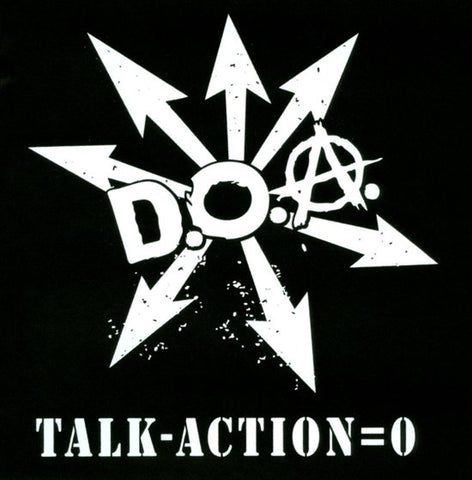 D.O.A. - Talk Minus Action Equals Zero