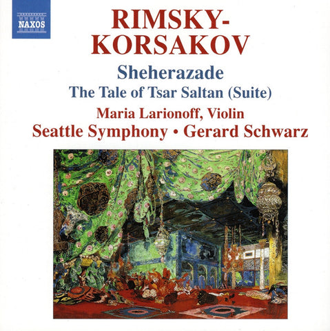 Rimsky-Korsakov, Maria Larionoff, Seattle Symphony, - Sheherazade / The Tale Of Tsar Saltan (Suite)