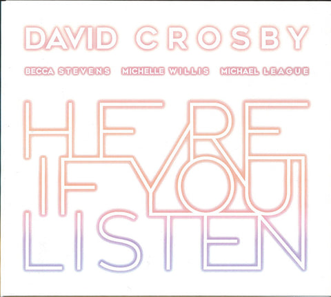 David Crosby, Becca Stevens, Michelle Willis, Michael League - Here If You Listen