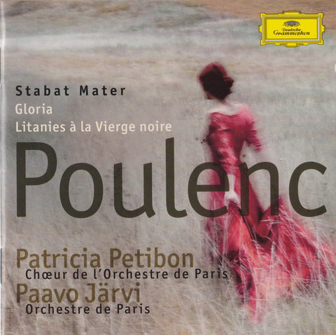 Poulenc - Patricia Petibon, Chœur De L'Orchestre De Paris, Orchestre De Paris, Paavo Järvi - Stabat Mater; Gloria; Litanies À La Vierge Noire