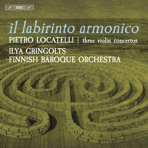 Pietro Locatelli, Ilya Gringolts, Finnish Baroque Orchestra - Il Labirinto Armonico - Three Violin Concertos