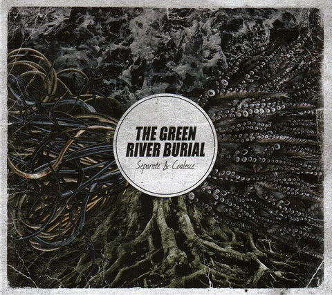 The Green River Burial - Separate & Coalesce