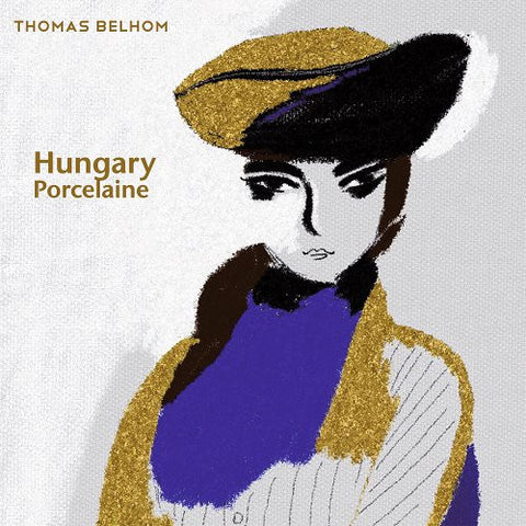 Thomas Belhom - Hungary / Porcelaine