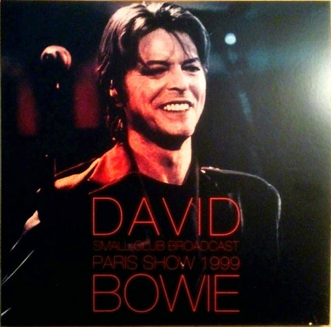 David Bowie - Small Club Broadcast: Paris Show 1999