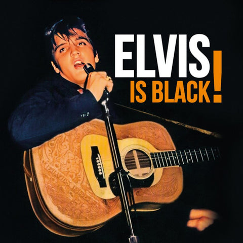 Elvis Presley - Elvis Is Black!