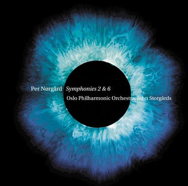 Per Nørgård, John Storgårds, Oslo Filharmoniske Orkester - Symphonies 2 & 6