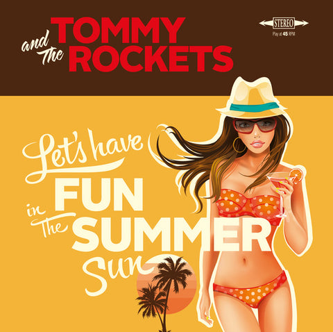 Tommy And The Rockets - Let's Have Fun (In The Summer Sun)