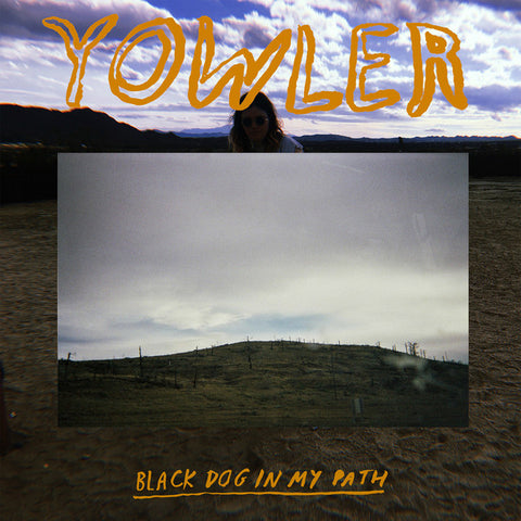 Yowler - Black Dog In My Path