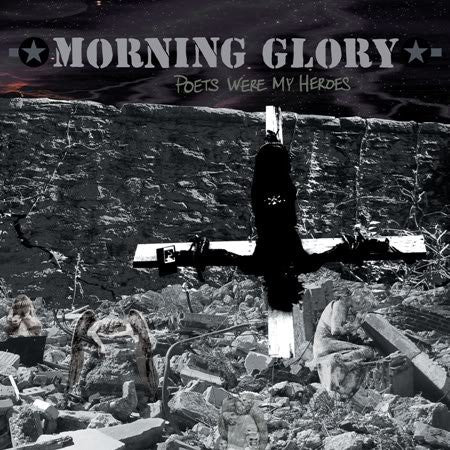 Morning Glory, - Poets Were My Heroes