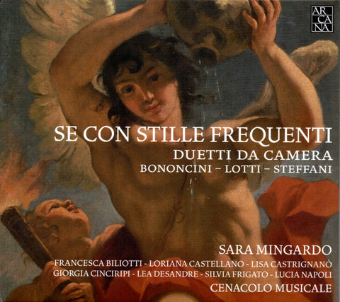 Bononcini, Lotti, Steffani, Sara Mingardo, Cenacolo Musicale - Se Con Stille Frequenti: Duetti Da Camera