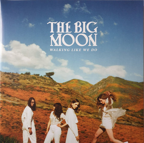 The Big Moon - Walking Like We Do