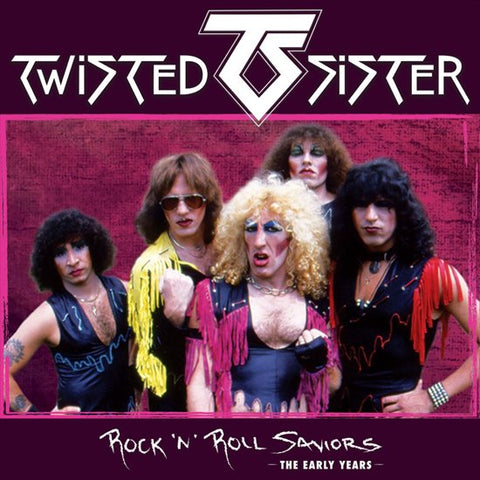 Twisted Sister - Rock 'N' Roll Saviors (The Early Years)