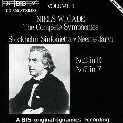 Niels W. Gade / Stockholm Sinfonietta, Neeme Järvi - The Complete Symphonies, Volume 3, No.2 In E Major / No.7 In F Major