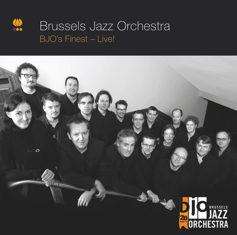 Brussels Jazz Orchestra - BJO's Finest - Live!