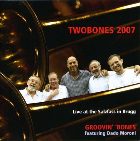 Groovin' 'Bones Featuring Dado Moroni - Twobones 2007 (Live At The Salzfass In Brugg)