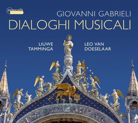 Giovanni Gabrieli, Liuwe Tamminga, Leo van Doeselaar - Dialoghi Musicali