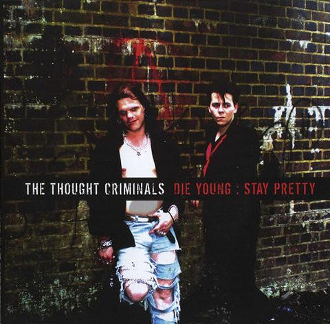 The Thought Criminals - Die Young: Stay Pretty
