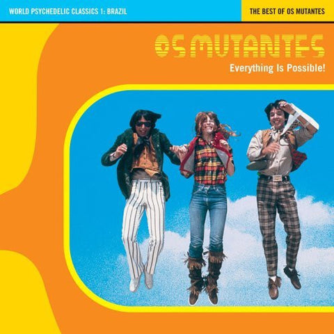 Os Mutantes, - Everything Is Possible! - The Best Of Os Mutantes