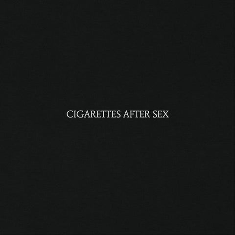 Cigarettes After Sex, - Cigarettes After Sex