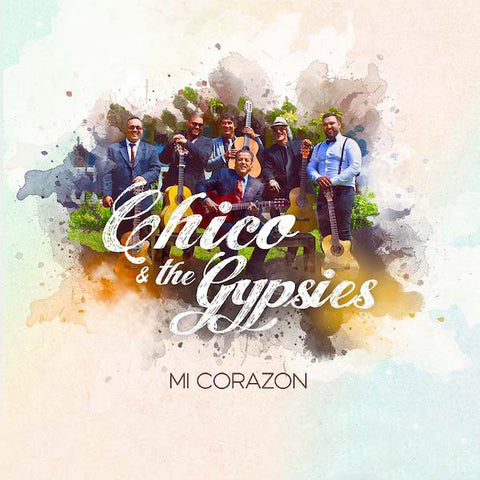 Chico & The Gypsies - Mi Corazón