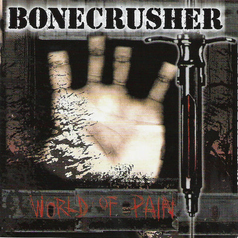 Bonecrusher - World Of Pain