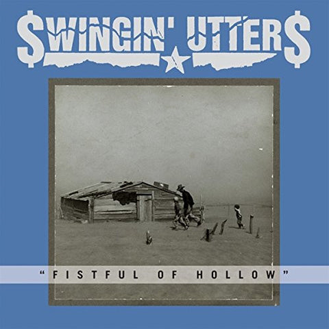 Swingin' Utters - Fistful Of Hollow
