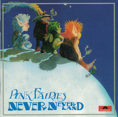 Pink Fairies - Neverneverland